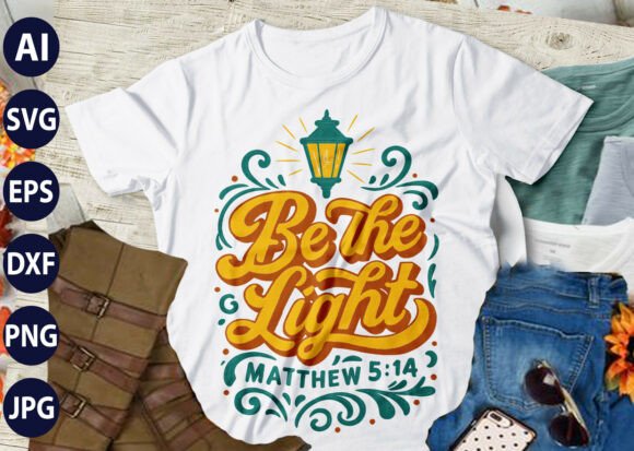 Be the Light Matthew: A Versatile Christian T-Shirt Design