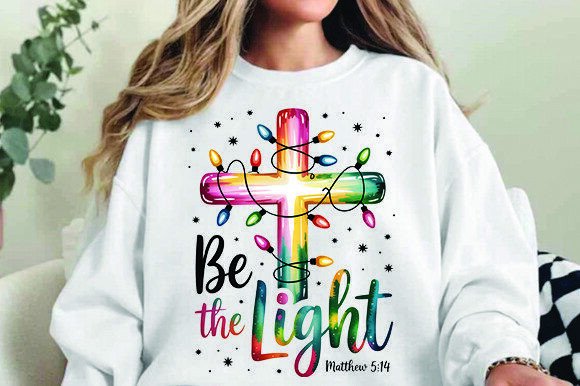 Be the Light PNG: A Versatile Graphic for T-Shirt Designs