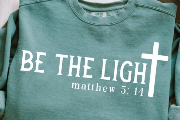 Be the Light SVG: Perfect for T-Shirt Designs & Graphics