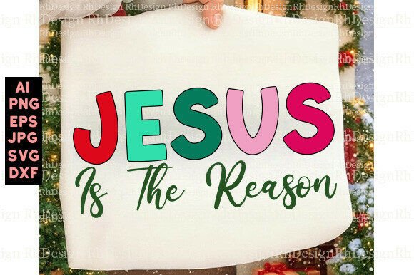 Christmas PNG, Jesus is the Reason Png, for T-Shirt Designs