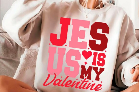Jesus is My Valentine Svg: A Versatile T-Shirt Design