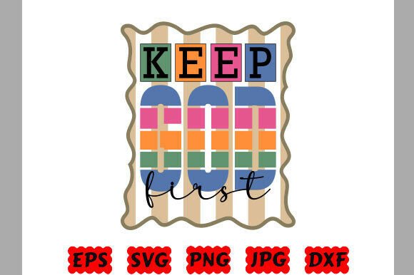 Jesus Svg, Keep God First: A Versatile T-Shirt Design Graphic