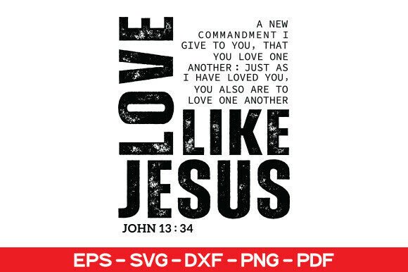 Love Like Jesus Svg Png: A Unique Graphics Asset for T-Shirt Designs
