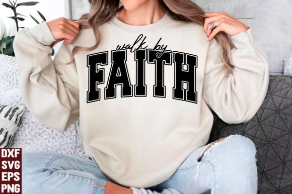 Walk by Faith SVG Christian PNG for T-Shirt Designs